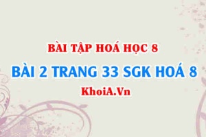 Bài 2 trang 33 SGK Hoá 8: Công thức cấu tạo của đơn chất, hợp chất và ý nghĩa